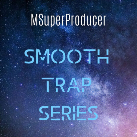 MSuperProducer-Smooth-Trap-Series